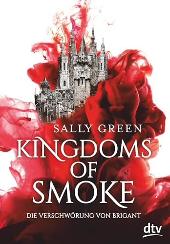 Kingdoms of Smoke – Die Verschwörung von Brigant: Geschichten zum Verlieben – Das perfekte Geschenk zum Valentinstag (Die Kingdoms-of-Smoke-Trilogie, Band 1)